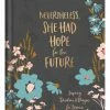 Barbour Publishing, Inc. Nevertheless, She Had Hope For The Future Lifestyle + Home