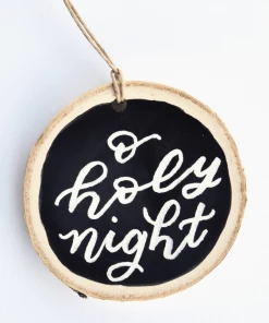 Greater Joy Design Wood Slice Ornament - O Holy Nigh