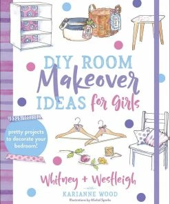 Harvest House Publishers DIY Room Makeover Ideas For Girls, Book