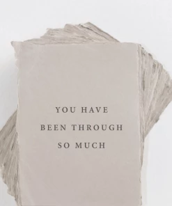 Paper Baristas "You Have Been Through So Much" Love Friend Greeting Card
